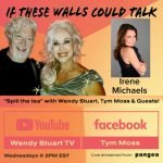Irene Michaels Guests On â€œIf These Walls Could Talkâ€ With Hosts Wendy Stuart and Tym Moss Wednesday, September 6th, 2023