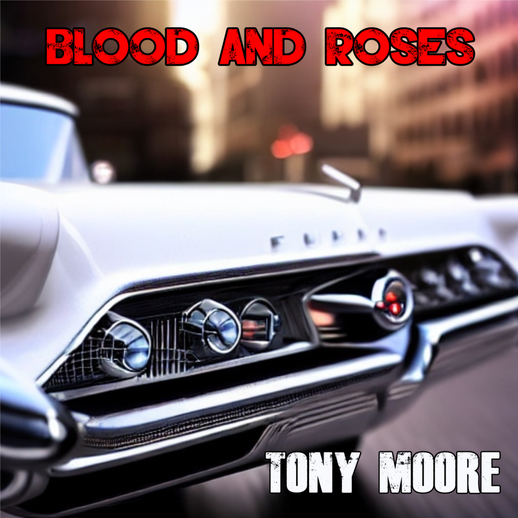 UK BASED SINGER/SONGWRITER TONY MOORE TO RELEASE â€œBLOOD AND ROSESâ€ A SONG HE ORIGINALLY WROTE FOR MEAT LOAF ABOUT THE DAY JOHN F KENNEDY WAS ASSASSINATED.