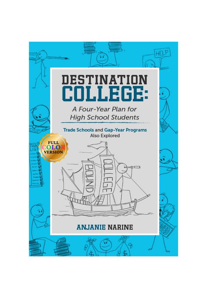 â€œDestination College: A Four-Year Plan for High School Studentsâ€ By Author Anjanie Narine Now Available