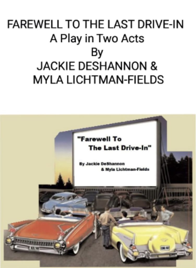 Review: “Farewell To The Last Drive-In” A Play in Two Acts by Jackie DeShannon and Myla Lichtman-Fields