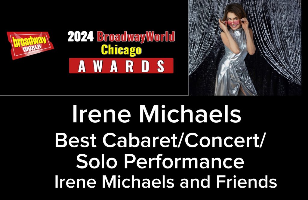 Irene Michaels Nominated For Best Cabaret/Concert/Solo Performance In The 2024 Broadway World Chicago Awards